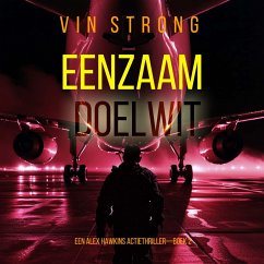 Eenzaam Doelwit (Een Alex Hawkins Actiethriller—Boek 2) (MP3-Download) - Strong, Vin