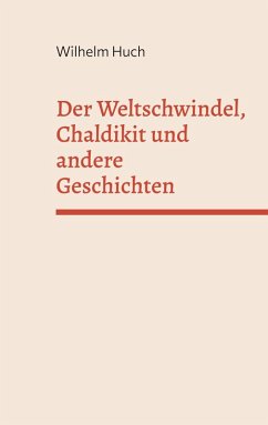 Cover Der Weltschwindel, Chaldikit und andere Geschichten (eBook, ePUB)
