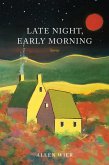Late Night, Early Morning (eBook, ePUB)