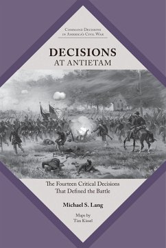 Decisions at Antietam (eBook, ePUB) - Lang, Michael S. Decisions at Antietam (eBook, ePUB) - Lang, Michael S.