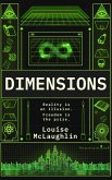 Dimensions - Science-Fiction Metaphysical Adventure: The Universe is glitching. History isn't what they were told.: Reality is an Illusion. Freedom is the prize (eBook, ePUB)
