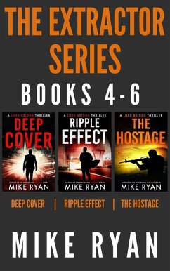 The Extractor Series Books 4-6 (eBook, ePUB) - Ryan, Mike The Extractor Series Books 4-6 (eBook, ePUB) - Ryan, Mike