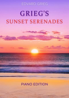 Grieg's Sunset Serenades (eBook, ePUB) - Grieg, Edvard