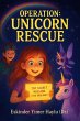 Operation: Unicorn Rescue (eBook, ePUB) - Bild 1