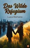 Das Wilde Refugium (eBook, ePUB) Das Wilde Refugium (eBook, ePUB)