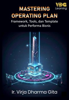 Cover Mastering Operating Plan: Framework, Tools, dan Template untuk Performa Bisnis (eBook, ePUB)