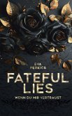 Fateful Lies - Wenn du mir vertraust (eBook, ePUB)