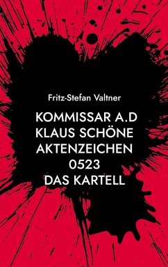 Kommissar a.D Klaus Schöne (eBook, ePUB) - Valtner, Fritz-Stefan