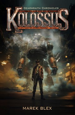 Cover Kolossus - Gearwraith Chronicles (eBook, ePUB)