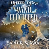 Unter dem Windflüchter - Saphir und Max (eBook, ePUB)