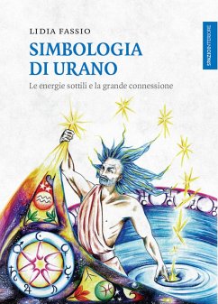 Simbologia di Urano (eBook, ePUB) - Fassio, Lidia Simbologia di Urano (eBook, ePUB) - Fassio, Lidia
