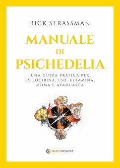 Manuale di psichedelia (eBook, ePUB) - Strassman, Rick Manuale di psichedelia (eBook, ePUB) - Strassman, Rick