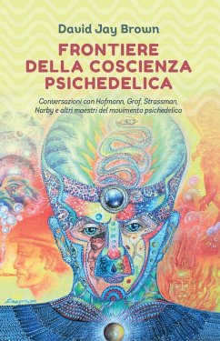 Frontiere della coscienza psichedelica (eBook, ePUB) - Brown, David Jay