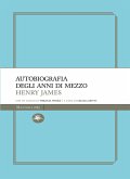 Autobiografia degli anni di mezzo (eBook, ePUB)
