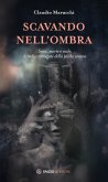 Scavando nell'ombra (eBook, ePUB)