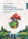 Guida alla Consapevolezza e alla Quiete profonda (eBook, ePUB)