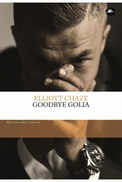 Goodbye Golia (eBook, ePUB) - Chaze, Elliott
