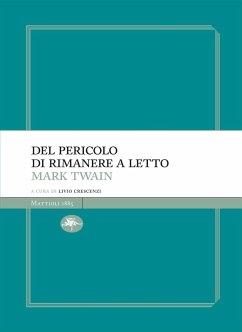 Del pericolo di rimanere a letto (eBook, ePUB) - Twain, Mark
