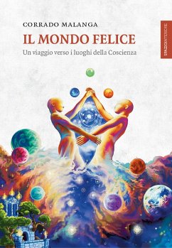 Il Mondo Felice (eBook, ePUB) - Malanga, Corrado