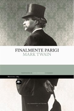 Finalmente Parigi (eBook, ePUB) - Twain, Mark