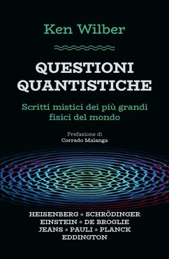Questioni quantistiche (eBook, ePUB) - Wilber, Ken Questioni quantistiche (eBook, ePUB) - Wilber, Ken