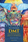 DMT - La molecola dello spirito (eBook, ePUB)