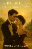 When He Held Her Tomorrow (eBook, ePUB)