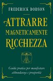 Attrarre Magneticamente Ricchezza (eBook, ePUB)