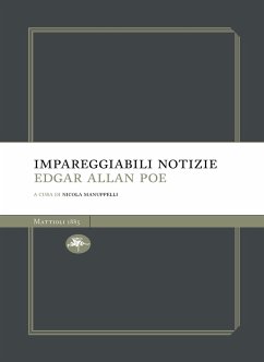 Impareggiabili notizie (eBook, ePUB) - Poe, Edgar Allan