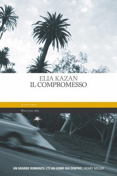 Il compromesso (eBook, ePUB) - Kazan, Elia