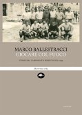 Giocare col fuoco. Storie dal campionato perduto del 1944 (eBook, ePUB)