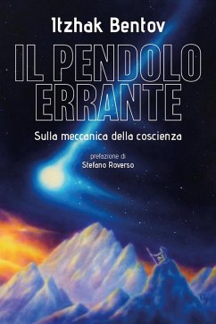 Il pendolo errante (eBook, ePUB) - Bentov, Itzhak