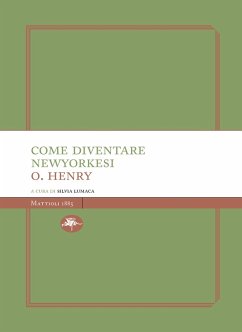 Come diventare newyorkesi (eBook, ePUB) - Henry, O.
