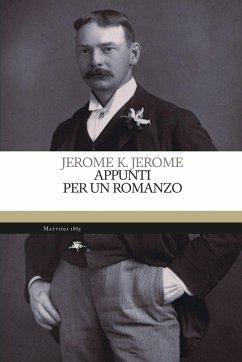 APPUNTI PER UN ROMANZO (eBook, ePUB) - Jerome, Jerome Klapka