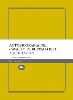 Autobiografia del cavallo di Buffalo Bill (eBook, ePUB) - Twain, Mark