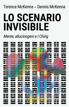 Lo scenario invisibile (eBook, ePUB) - Mckenna, Terence; McKenna, Dennis