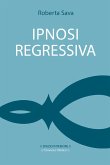 Ipnosi regressiva (eBook, ePUB)