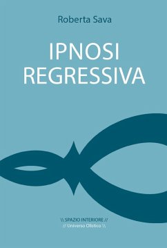 Ipnosi regressiva (eBook, ePUB) - Sava, Roberta