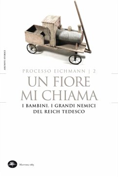 Processo Eichmann   2 Un fiore mi chiama. I bambini. I grandi nemici del Reich Tedesco (eBook, ePUB) - Crescenzi, Livio