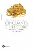 Processo Eichmann   1 Cinquanta chili d'oro. Gli Ebrei, i Nazisti, gli Italiani (eBook, ePUB)