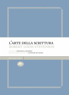 L'arte della scrittura (eBook, ePUB) - Stevenson, Robert Louis L'arte della scrittura (eBook, ePUB) - Stevenson, Robert Louis