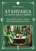 Ayahuasca - La liana degli spiriti (eBook, ePUB)
