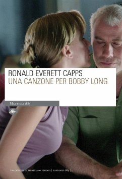 Una canzone per Bobby Long (eBook, ePUB) - Capps, Ronald Everett