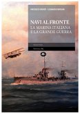 Navi al fronte - La Marina Italiana e la Grande Guerra (eBook, ePUB)