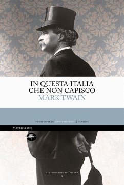 In questa Italia che non capisco (eBook, ePUB) - Twain, Mark