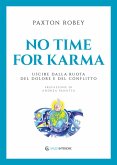 No time for Karma - Nuova edizione (eBook, ePUB)