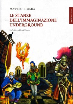 Le stanze dell'Immaginazione Underground (eBook, ePUB) - Ficara, Matteo