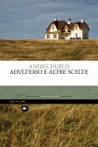 Adulterio ed altre scelte (eBook, ePUB)