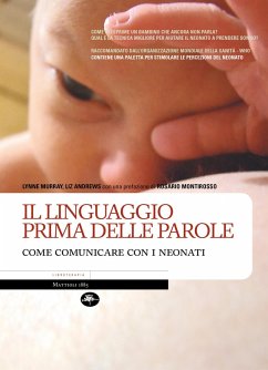 Il linguaggio prima delle parole - Come comunicare con i neonati (eBook, ePUB) - Andrews, Liz; Murray, Lynne