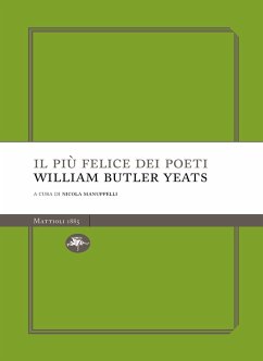 Il più felice dei poeti (eBook, ePUB) - Yeats, William Butler